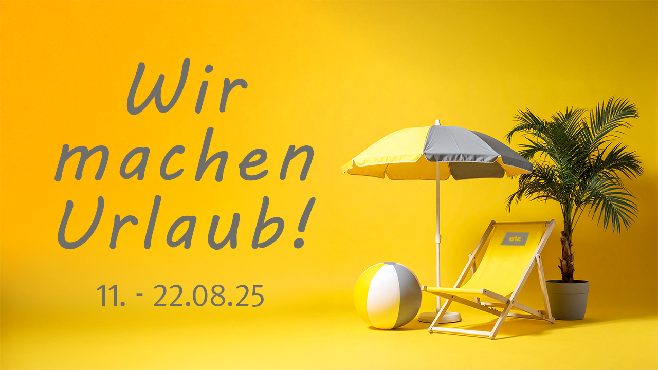 Wir machen Urlaub!